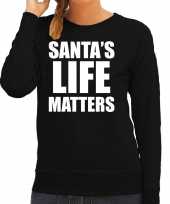Santas life matters kerst sweater kerst verkleedkleding zwart voor dames